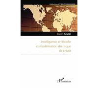 Intelligence Artificielle Et Modélisation Du Risque De Crédit
