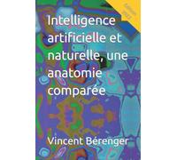 Intelligence artificielle et naturelle, une anatomie comparée