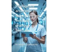 Intelligence artificielle et soins infirmiers : vers une pratique avancée