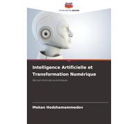 Intelligence Artificielle et Transformation Numérique: Recueil d'articles scientifiques
