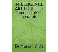 INTELLIGENCE ARTIFICIELLE : Fondements et concepts