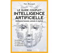 Intelligence artificielle. Intelligence humaine, animale et végétale