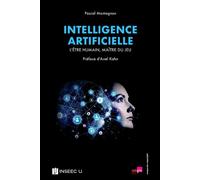 Intelligence artificielle L etre humain, maitre du jeu - MONTAGNON P. - Edi Pro - broché - Guide