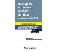 Intelligence Artificielle : Le Cadre Juridique Européen De L'ia