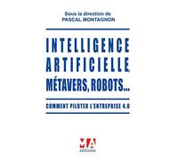 Intelligence Artificielle métavers, robots Pascal Montagnon (Auteur)