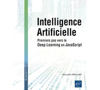 Intelligence Artificielle - Premiers pas vers le Deep Learning en JavaScript