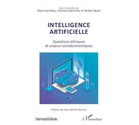 Alain Kiyindou – Intelligence artificielle – Questions éthiques et enjeux socioéconomiques – Broché