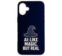 Intelligence Artificielle Tech Humour AI Like Magic But Real Coque pour iPhone 16 Plus