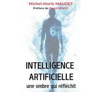 Intelligence Artificielle : une ombre qui réfléchit: L'éveil d'un sixième sens numérique