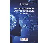 Intelligence Artificielle Vivre avec-2ème édition - Christian Byk - Ma Editions - broché - Essai