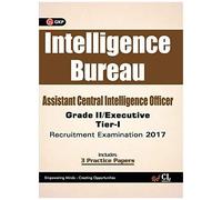 Intelligence Bureau Assistant Central Intelligence Officer (Grade Ii / Executive) Tier-I Recruitment Examination 2017