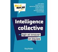 Intelligence collective : Agir et innover en équipe