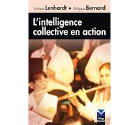 INTELLIGENCE COLLECTIVE EN ACTION (L')