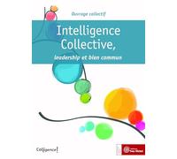 Intelligence collective: leadership et bien commun