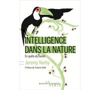 Intelligence dans la nature - Jeremy Narby - Buchet-Chastel - broché - Etude