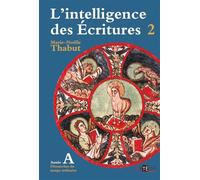 Intelligence des écritures - volume 2 - Année A Dimanches du temps ordinaire - Marie-Noëlle Thabut - Artege - broché - Livre