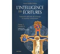 Intelligence des écritures - volume 2 - Année A Dimanches du temps ordinaire - Marie-Noëlle Thabut - Artege - broché - Essai