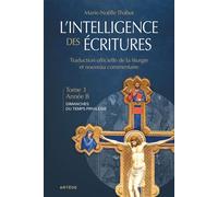Intelligence des écritures - Volume 3 - Année B Dimanches du temps privilégié - Nouvelle édition - Marie-Noëlle Thabut - Artège Editions - ebook (ePub) - Essai
