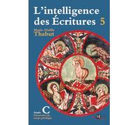 Intelligence des écritures - Volume 5 - Année C: Dimanches du temps privilégié