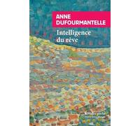 Intelligence Du Rêve - Fantasmes, Apparitions, Inspiration