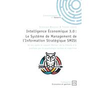 Intelligence Économique 3.0 : Le Système de Management de l'Information Stratégique SMISt