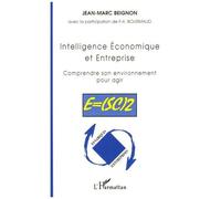 Intelligence Economique et Entreprise Comprendre son environnement pour agir - E=(SC)2 - Jean-Marc Beignon - L'harmattan - broché - Etude