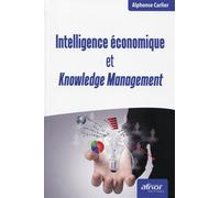 Intelligence économique et knowledge management - Alphonse Carlier - Afnor - broché - Etude