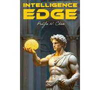 INTELLIGENCE EDGE: Mastering Strategy through Ethics