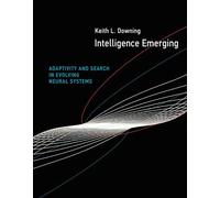 Intelligence Emerging: Adaptivity and Search in Evolving Neural Systems
