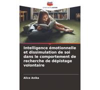 Intelligence émotionnelle et dissimulation de soi dans le comportement de recherche de dépistage volontaire