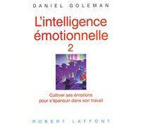 Intelligence émotionnelle, tome 2