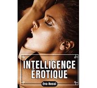 Intelligence Érotique: Histoires de Sexe