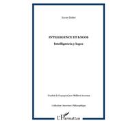 Intelligence et logos Intelligencia y logos - Inteligencia y logos - Xavier Zubiri - L'harmattan - broché - Etude