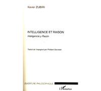 Intelligence et raison Inteligencia y Razon - Xavier Zubiri - L'harmattan - broché - Essai