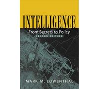 Intelligence: From Secrets to Policy