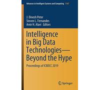 Intelligence In Big Data Technologies-Beyond The Hype