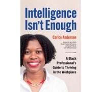 Intelligence Isn't Enough