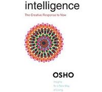 Osho – Intelligence – Réflexions pour une nouvelle façon de vivre – Poche