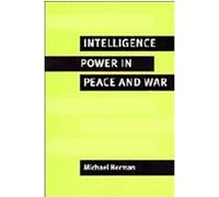 Intelligence Power in Peace and War Michael Herman (Auteur)