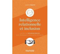 Intelligence relationnelle et inclusion Un peu de neurosciences pour développer la diversité en entreprise - Laurent Depond - Dunod - broché - Essai