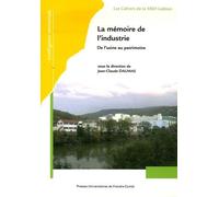 Intelligence Territoriale - Tome 2, La Mémoire De L'industrie De L'usine Au Patrimoine