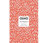 Intelligence, Osho, Insights for a New Way of Living. Osho (Auteur)