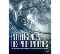 Intelligences des profondeurs Pierre Kaldy (Traduction), Janet Mann (Auteur), Janet Mann (Coordination éditoriale)