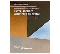 Intelligences multiples du design: Regards croisés sur une recherche