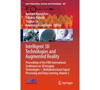 Intelligent 3D Technologies and Augmented Reality: Proceedings of the Fifth International Conference on 3D Imaging Technologies-Multidimensional Signal Processing and Deep Learning, Volume 2