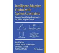 Intelligent Adaptive Control with System Constraints: Evolving Neural Network Approaches for Robust Adaptive Control