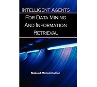 Intelligent Agents For Data Mining And Information Retrieval