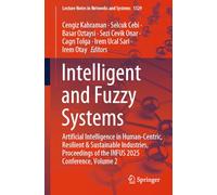Intelligent and Fuzzy Systems: Artificial Intelligence in Human-centric, Resilient and Sustainable Industries, Proceedings of the Infus 2025 Conference, Volume 2 (2)
