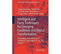 Intelligent And Fuzzy Techniques For Emerging Conditions And Digital Transformation