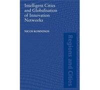 Intelligent Cities and Globalisation of Innovation Networks by Nicos Komninos Nicos Komninos (Auteur)